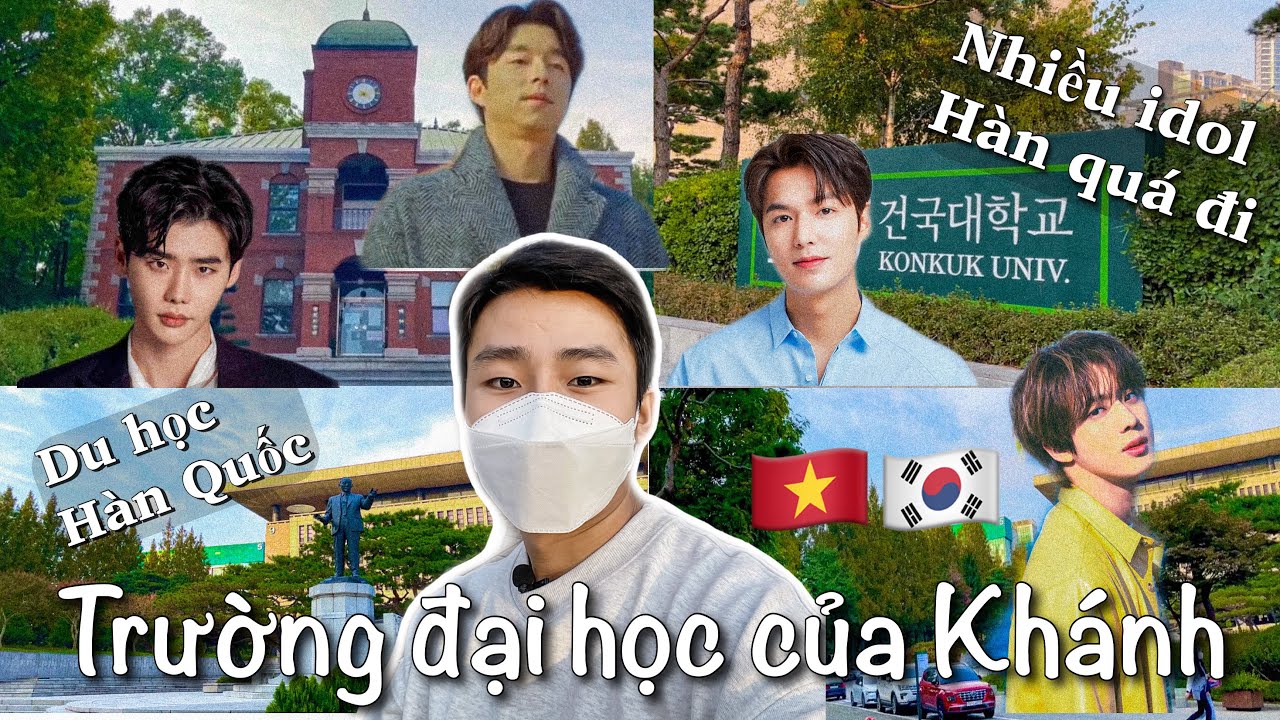 Trường ĐẠI HỌC của nhiều SAO Hàn siêu nổi tiếng Tham quan trường Khánh